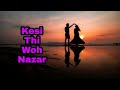 Kesi Thi Wo Nazar Song,(Do Waqt Ki Roti,1988) Lata Mangeskar,#EMOTIONS_SOUND