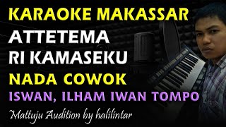 Karaoke Makassar Attetema Ri Kamaseku || Iswan Ilham Iwan Tompo Nada Cowok