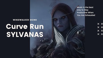 Heroic Sylvanas Windrunner - Curve Run - Windwalker Monk POV!