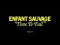 Enfant sauvage  time to fall official