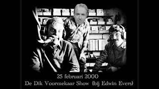 De Dik Voormekaar Show van 25 februari 2000