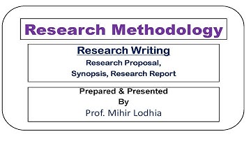 Research Writing - Research Proposal / Synopsis, Research Report