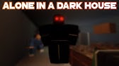 Alone In A Dark House Full Walkthrough Roblox Youtube - how to beat alone in a dark house roblox 2019