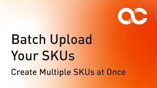 Batch Upload Your SKUs