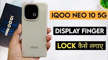 Iqoo neo 10 5g display fingerprint lock setting kaise kare | iqoo neo 10 5g finger lock kaise lagaye