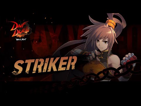 DNF DUEL｜Striker Play Video