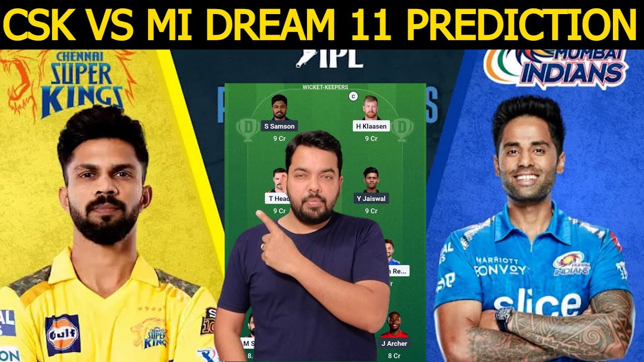 🔥 CSK vs MI Dream11 Prediction | Best Dream11 Team | Mumbai Indians vs Chennai Super Kings 🏏