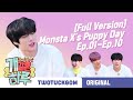 [Full Version] Monsta X's Puppy Day Ep.01-Ep.10 (ENGLISH SUB)