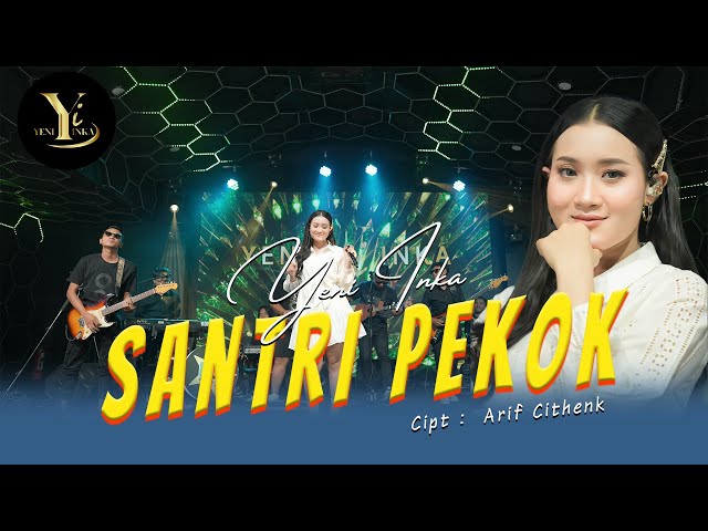 Yeni Inka - Santri Pekok (Official Music Yi Production) class=