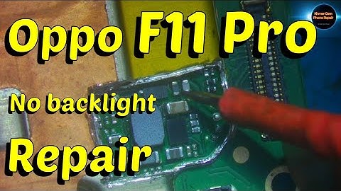 Oppo F11 Pro No Display backlight Repair