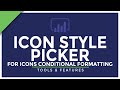 Icon style picker for icons conditional formatting
