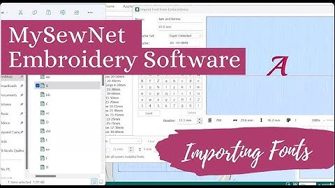mySewNet Embroidery Software: Importing Fonts from Embroideries
