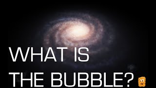 What Is The Bubble?