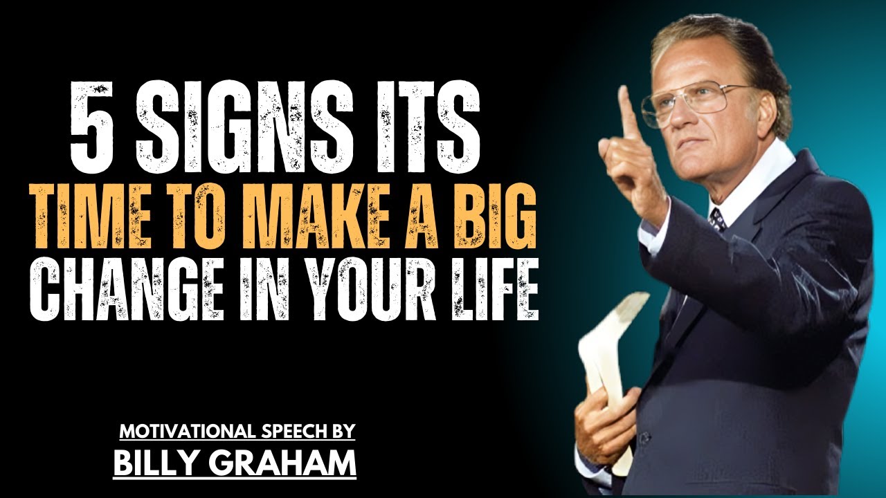 5 Signs It's Time to Make a Big Change in Your Life | BILLY GRAHAM ...