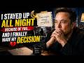 Elon Musk: I Stayed Up All Night Because Of You… And I Finally Made My Decision 💔