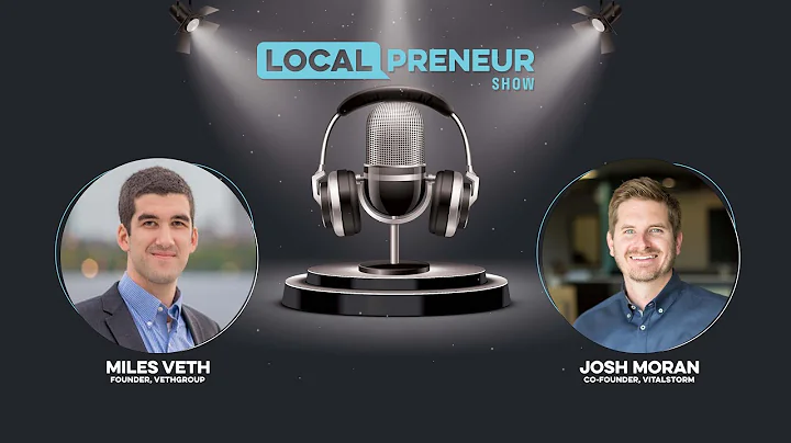 Josh Moran, CEO of VitalStorm: Localpreneur Ep1
