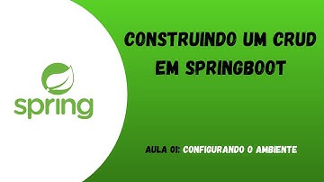 #01 Curso de Springboot: Configurando o ambiente
