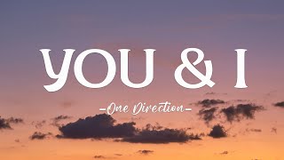 One Direction - You & I (Lyrics)