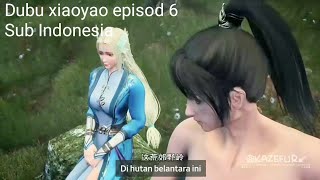 Dubu xiaoyao episod 6 Sub Indonesia