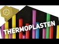 Thermoplasten – Kunststoffe