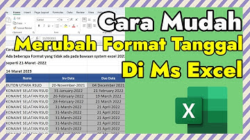 Cara Mudah Merubah Format Tanggal di Ms Excel