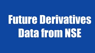 23.1: Collecting future derivatives data from NSE