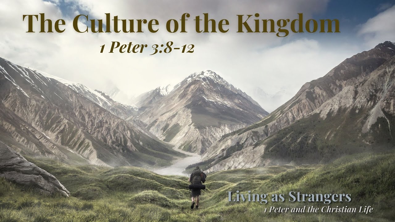 SBBC Sunday Service | 11 September 2022 | 1 Peter 3.8-12 - The Culture of the Kingdom