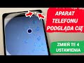 Aparat w telefonie ci podglda