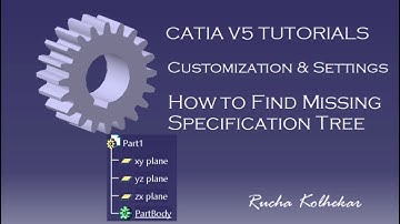 Missing Specification Tree ?? Make Tree ON/OFF : Customization & Settings in CATIA V5: