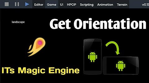 ITs Magic Engine - get Device Orientation Landscape or Portrait #itsmagicengine
