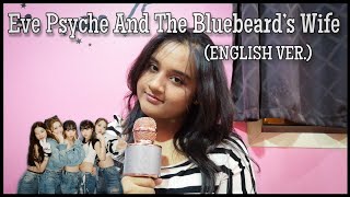 Le Sserafim Eve Psyche And The Bluebeards Wifeenglish Version Cover By Monilka Levenya