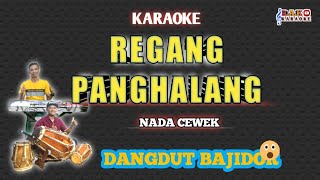 REGANG PANGHALANG KARAOKE VERSI DANGDUT BAJIDOR NADA WANITA / CEWEK || FANY SABILA