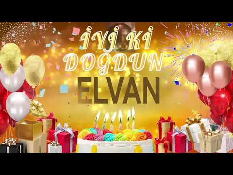 ELVAN - Doğum Günün Kutlu Olsun Elvan
