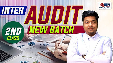 CA/CMA Inter New Batch | AUDIT - Class 2  | MEPL - Mohit Agarwal