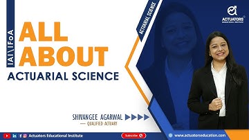 Actuarial Science Introduction, Eligibility & More | Shivangee Agarwal | Actuators Educational Inst