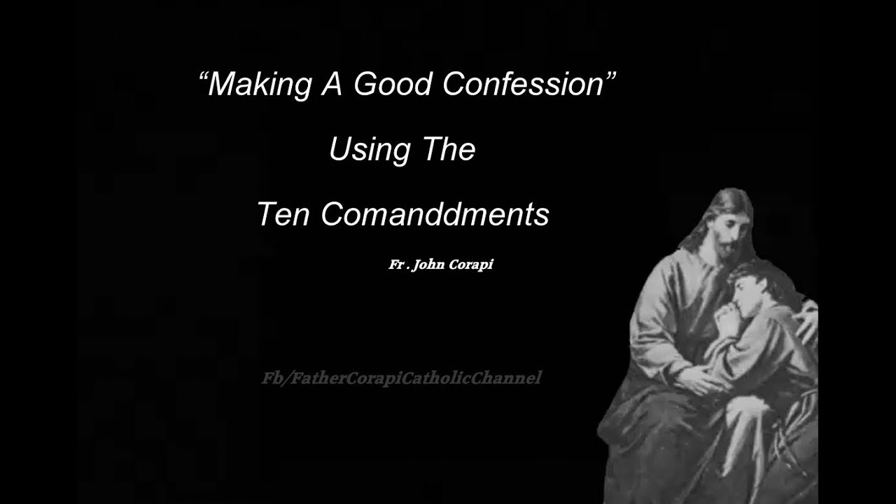 Making A Good Confession Father John Corapi Youtube