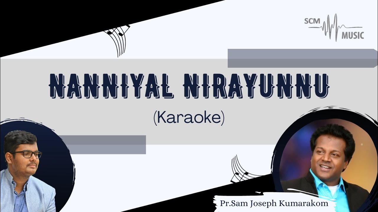 Nanniyal Nirayunnu - Malayalam Christian Song (Karaoke)
