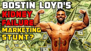 Was Bostin Loyd's Kidney Failure A Marketing Stunt