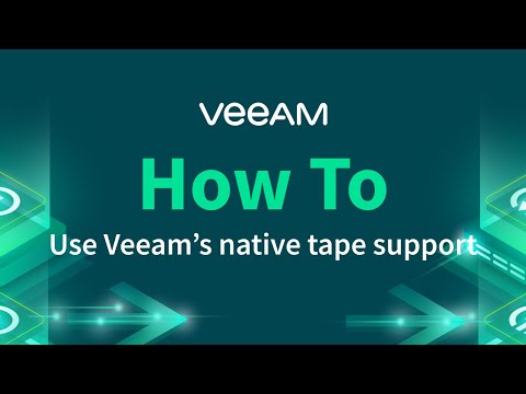 How to use Veeam's Native Tape support