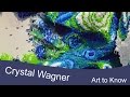 Art to know crystal wagner
