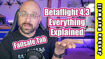 Betaflight 4.3 Failsafe Tab | COMPLETE WALKTHROUGH PART 8