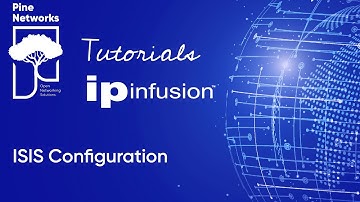 IP Infusion OcNOS Tutorial 12 - IS-IS Configuration