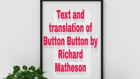 The complete text of Button Button by Richard Matheson.