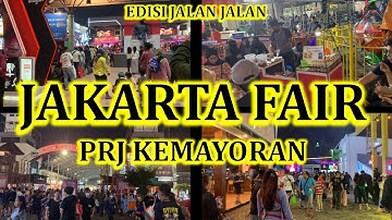 JALAN JALAN DI JAKARTA FAIR PRJ KEMAYORAN