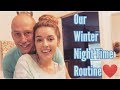 MARRIED NIGHT TIME ROUTINE | WINTER 2019