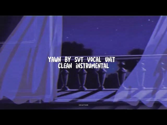 Yawn by SVT vocal unit (clean instrumental) class=