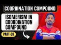 COORDINATION COMPOUND 05 | Isomerism in Coordination Compounds | Class 12 Chemistry | MH Board 2025