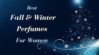 Top 10 Best Fall &amp; Winter Perfumes for Women | Fragrances | Colognes | Review | Notes