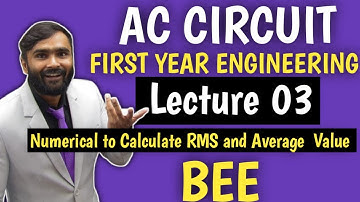 AC CIRCUIT|BEE|Lecture 03|Numerical to calculate RMS and Average value|First Year Engineering