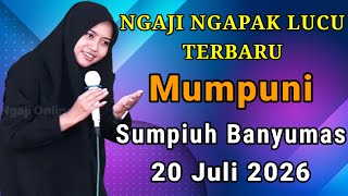 NGAJI NGAPAK LUCU TERBARU ~ Ustadzah Hj Mumpuni Handayayekti Di Sumpiuh Banyumas 2026